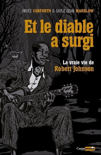 Image de Et le diable a surgi - La vraie vie de Robert Johnson