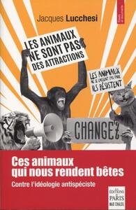 Image de Ces animaux qui nous rendent bêtes
