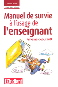 Image de Le manuel de survie à l'usage de l'enseignant (même débutant)