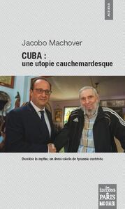 Image de CUBA UNE UTOPIE CAUCHEMARDESQUE