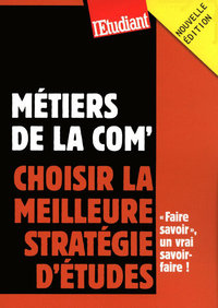 Picture of Les métiers de la com' : choisir la meilleure stratégie d'études