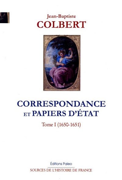 Image de Correspondance et papiers d'Etat. Tome 1. (1650-1651)