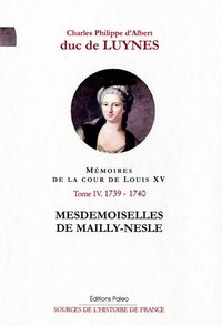 Image de Mémoires de la cour de Louis XV. Tome 4 (sept. 1739-décembre 1740) Mesdemoiselles de Mailly-Nesle.