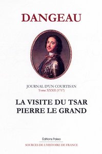 Image de Journal d'un courtisan, tome 32 (1717) La Visite du tsar Pierre le Grand.