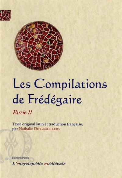 Picture of Les Compilations de Frédégaire. Partie 2.