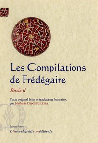 Picture of Les Compilations de Frédégaire. Partie 2.