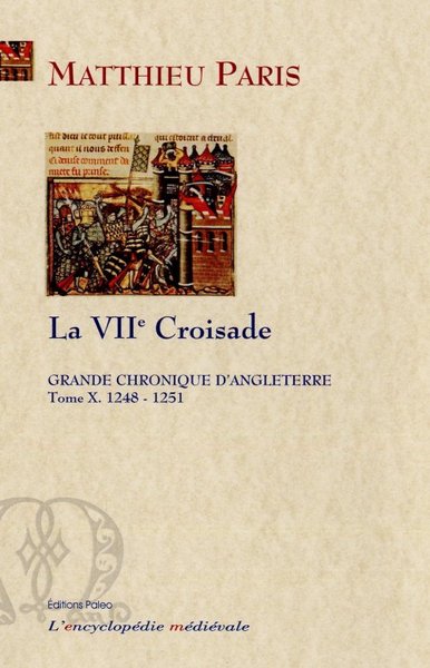 Picture of GRANDE CHRONIQUE D'ANGLETERRE. T.10 - (1248-1241) La septième croisade.