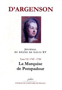 Image de JOURNAL DU REGNE DE LOUIS XV. T7 (1749-1750) La Marquise de Pompadour.