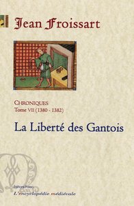 Picture of Chroniques. Tome 7 (1380-1382) La Liberté des Gantois.