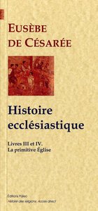 Image de La Primitive Eglise (Histoire ecclésiastique, 3-4)