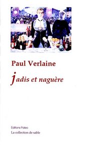 Image de Œuvres complètes. Tome 6 (1885-1886) Jadis et Naguère