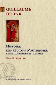 Picture of Histoire des régions d'Outre-mer depuis l'avènement de Mahomet jusqu'à l'année 1184. Tome 2.
