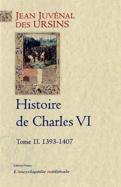 Picture of Histoire de Charles VI. tome II. 1393-1407.