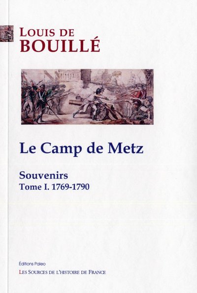 Image de Souvenirs. Tome 1 - Le Camp de Metz (1769-1790)