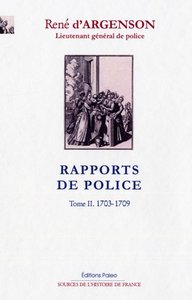 Image de Rapports de police. Tome 2 (1703-1709)