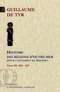 Picture of Histoire des régions d'Outre-mer depuis l'avènement de Mahomet jusqu'à l'année 1184. Tome 3.