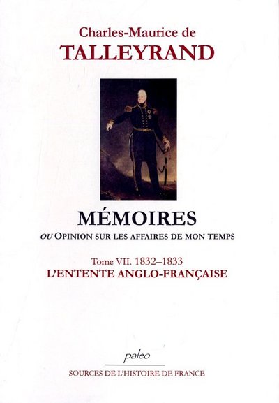 Image de Mémoires, ou Opinion sur les affaires de mon temps. Tome 7 (1832-1833)