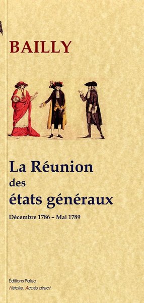 Image de La Réunion des états généraux (décembre 1786 - mai 1789)