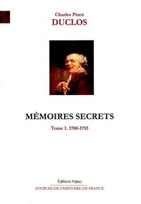 Image de Mémoires. T1 (1700-1715) Mémoires de jeunesse. Mémoires secrets sur le règne de Louis XIV.