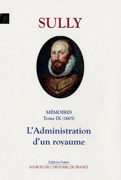Image de Mémoires des sages économies royales. T9 (1605) L'Administration d'un royaume.