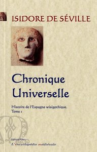 Picture of Histoire de l'Espagne wisigothique. Tome 1 - Chronique universelle.