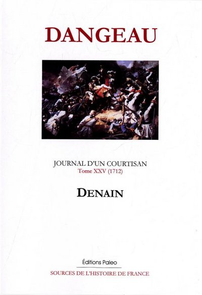 Image de Journal d'un courtisan. Tome 25 (1712). Denain.