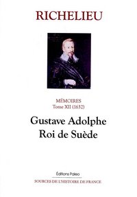 Image de Mémoires. T.12 (1632) Gustave Adolphe, roi de Suède.