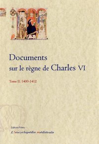 Picture of Documents sur le règne de Charles VI. Tome 2 (1400-1412)