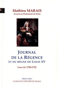 Image de Journal de la régence et du règne de Louis XV. Tome III (1720-1721)