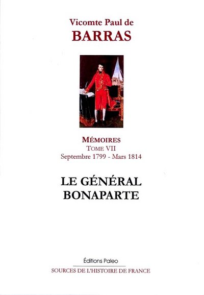Image de Mémoires. Tome 7 (septembre 1799 - mars 1814) Le Général Bonaparte.
