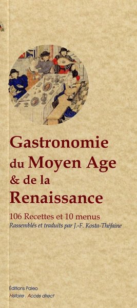 Picture of Gastronomie du Moyen Age et de la Renaissance. - 106 recettes et 10 menus.