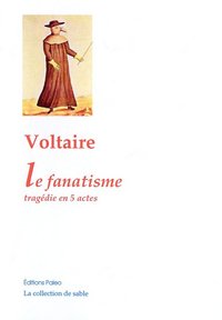 Picture of Le Fanatisme. Tragédie en 5 actes.