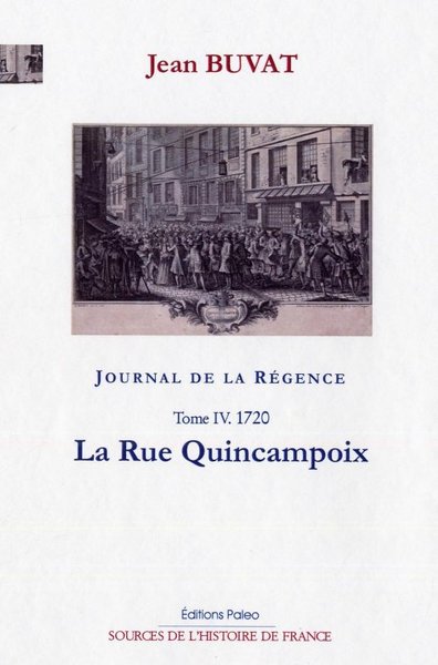 Image de Journal de la Régence. Tome 4 (1720) La Rue Quincampoix.