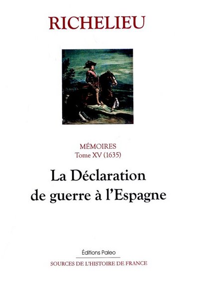 Image de Mémoires. T.15 (1635) La Déclaration de guerre à l'Espagne.