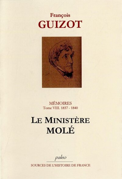 Image de Mémoires pour servir à l'histoire de mon temps. T8 (1837-1840) Le ministère Molé.