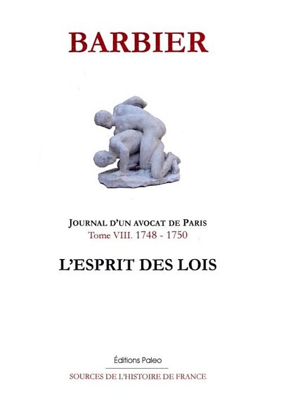 Image de JOURNAL D'UN AVOCAT DE PARIS. Tome 8 (1748-1750). L'Esprit des lois.