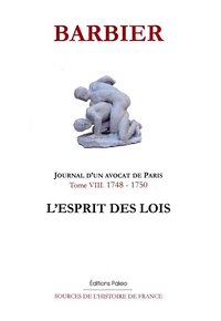 Image de JOURNAL D'UN AVOCAT DE PARIS. Tome 8 (1748-1750). L'Esprit des lois.