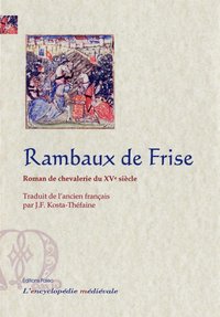 Picture of Le Roi Rambaux de Frise, roman de chevalerie du XVe siècle.