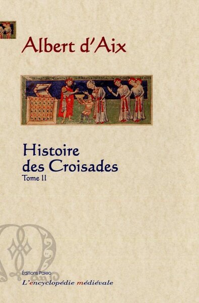 Picture of Histoire des croisades (1095-1120). Tome 2.