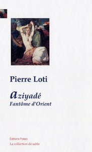 Image de Aziyadé (1879). Fantôme d'Orient (1892)