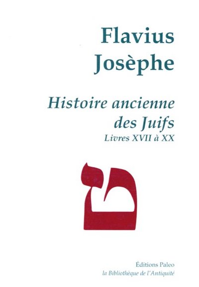 Picture of Histoire ancienne des Juifs (livres 17 à 20). Œuvres complètes tome V.