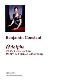 Image de Adolphe. Cécile. Lettre sur Julie. De Mme de Staël. Le Cahier rouge.