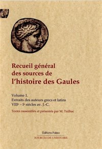 Picture of Recueil général des sources de l'histoire des Gaules. Tome I - 8e-1e siècles av. J.-C.