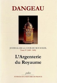 Image de JOURNAL D'UN COURTISAN. T4 (1689-1690) L'Argenterie du royaume