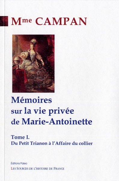 Image de Mémoires sur la vie privée de Marie-Antoinette. Tome 1 - Du petit Trianon à l'Affaire du collier.