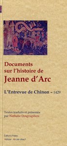 Picture of Documents sur l'histoire de Jeanne d'Arc. L'entrevue de Chinon, 1429