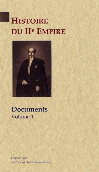 Image de Histoire du second empire. Documents, volume 1.