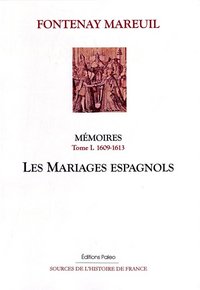 Image de Mémoires. Tome 1 (1609-1613) Les Mariages espagnols.