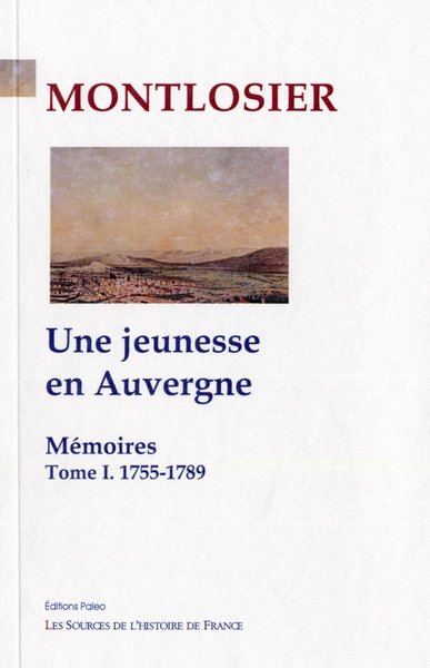 Image de Mémoires. Tome 1 - Une jeunesse en Auvergne (1755-1789)