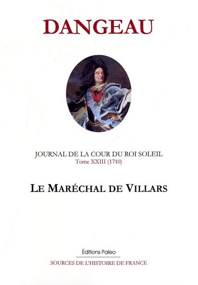 Image de JOURNAL D'UN COURTISAN. T23 (1710) Le Maréchal de Villars.